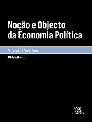 cover image of Noção e Objecto da Economia Política--4ª Edição
